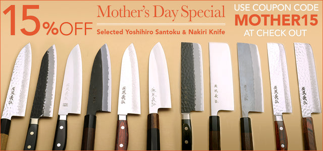 Mother's day special! 15% OFF Selected Yoshihiro Santoku& Nakiri Knife