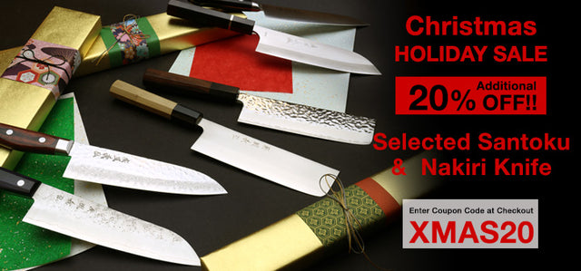 Christmas Holiday Sale!! Additional 20% off!! Selected Santoku & Nakiri Knife!!